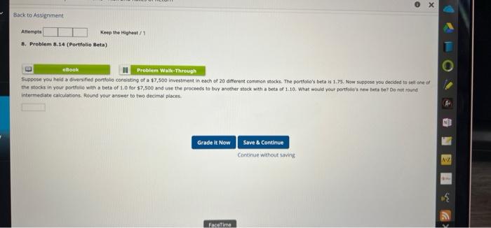  Back to Assignment Attempts Keep the Highest/1 8. Problem 8.14 (Portfolio