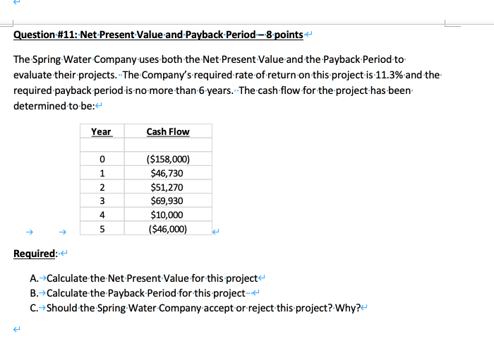  Question #11: Net Present Value and Payback Period -8 points The