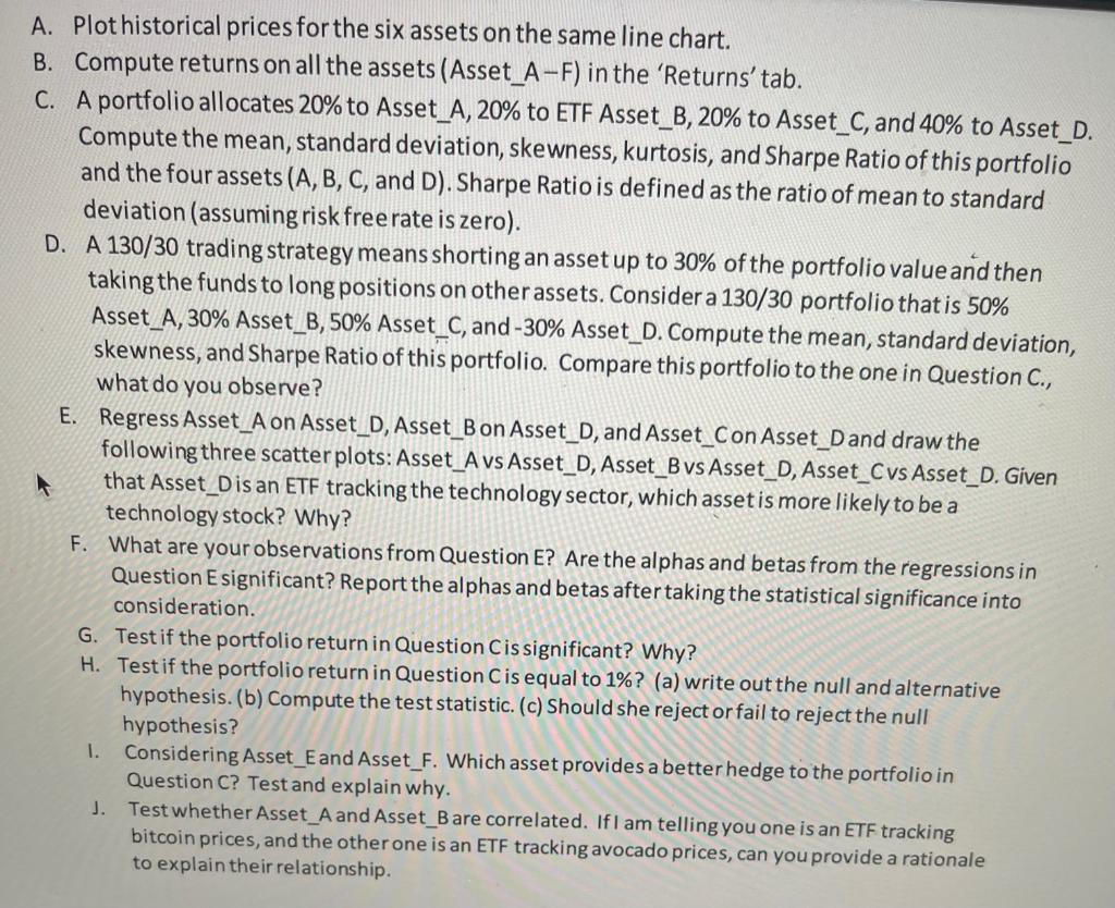 thats all information given, please show your work A. Plot historical prices