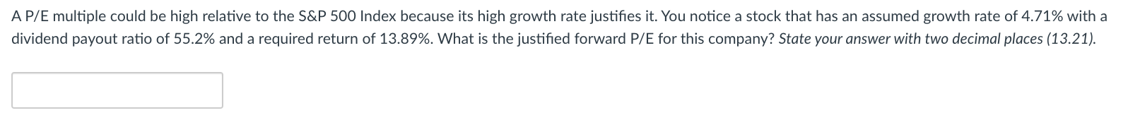 I will upvote, plz A P/E multiple could be high relative to