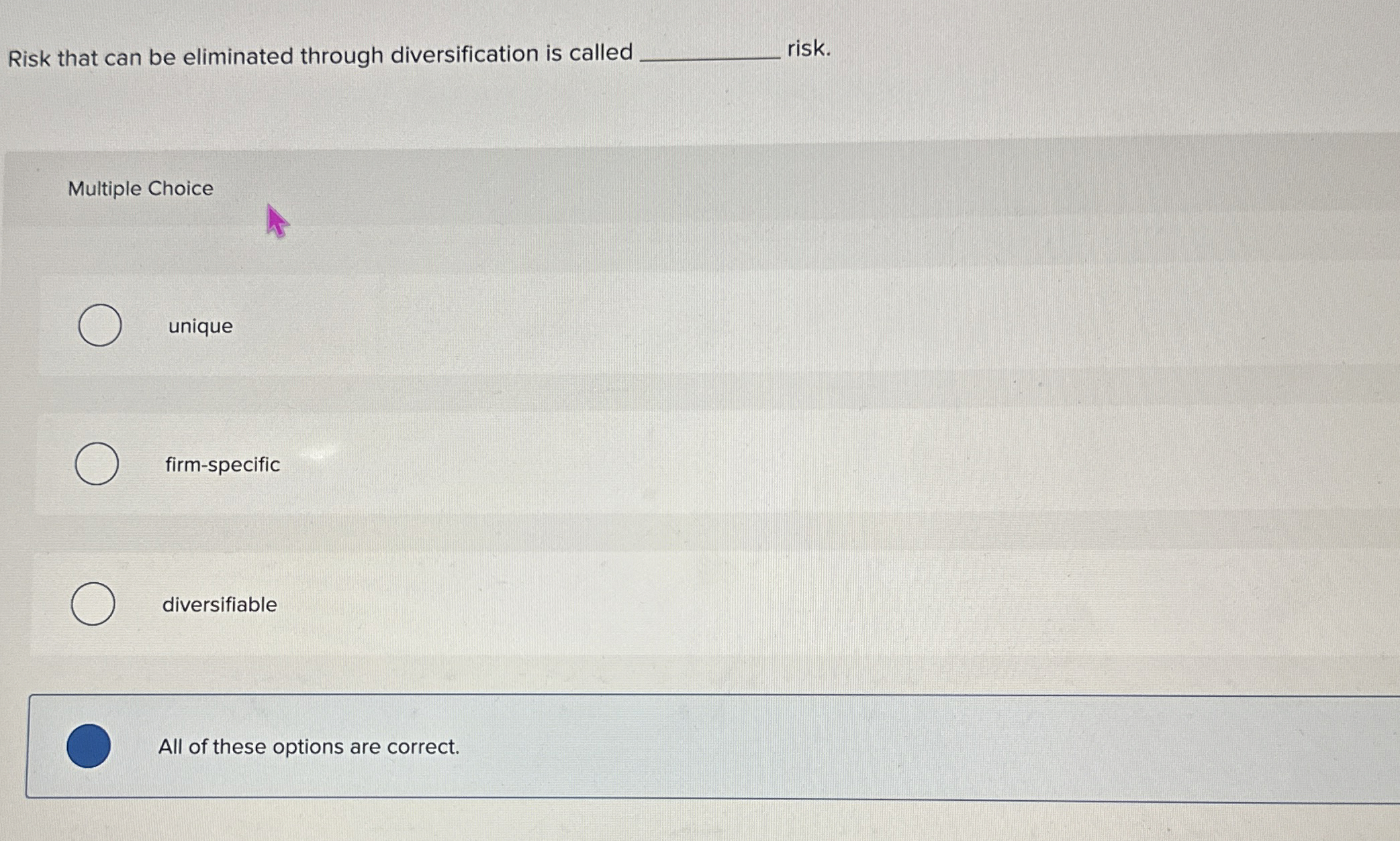  Risk that can be eliminated through diversification is called risk. Multiple