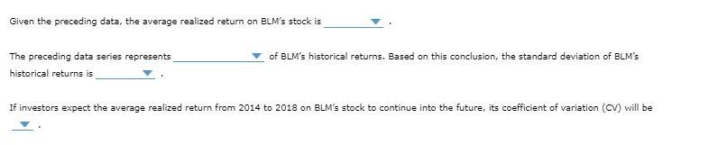 a given time period are called realized returns. Historical data on realized