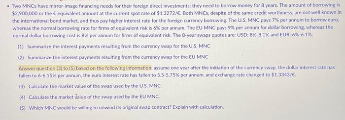 Multinational Financial Management Can someone please help! - Two MNCs have mirror-image
