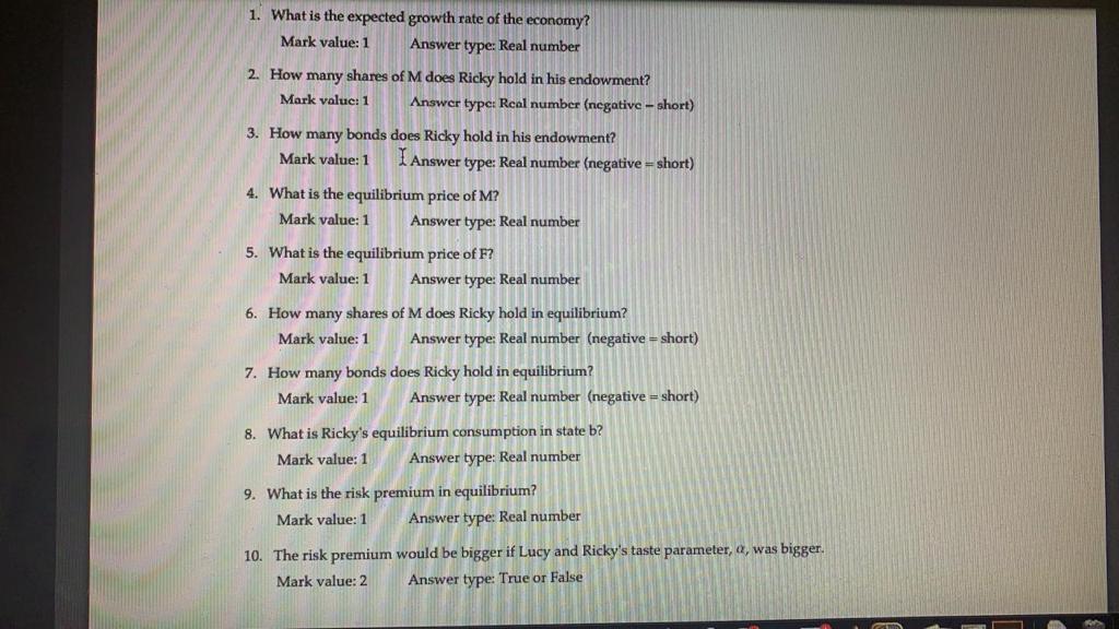 Ricky live in a two-period, two-state exchange economy. They have the same
