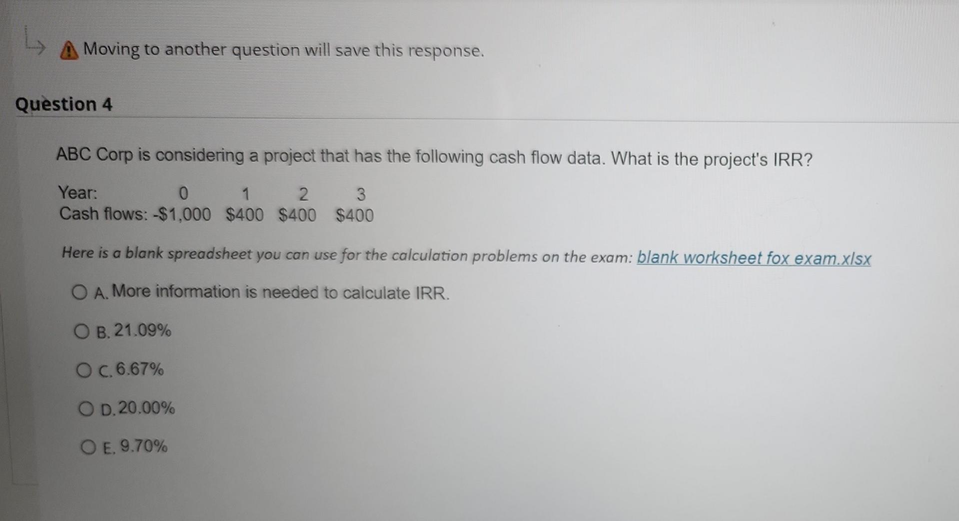  Moving to another question will save this response. Question 4 ABC