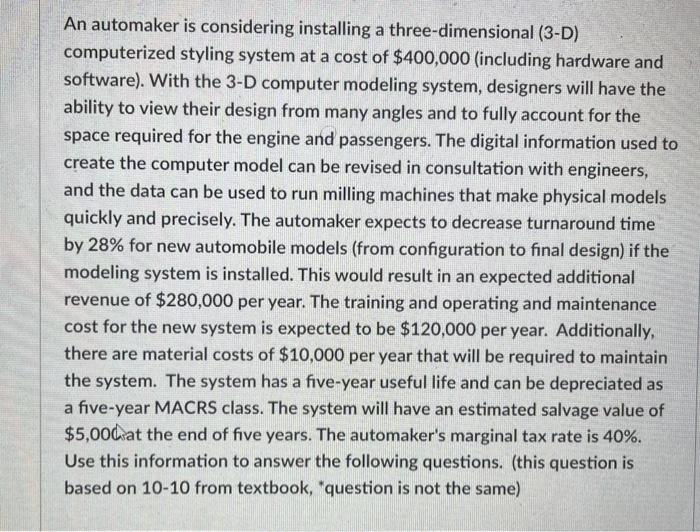  need help with last 3 An automaker is considering installing a