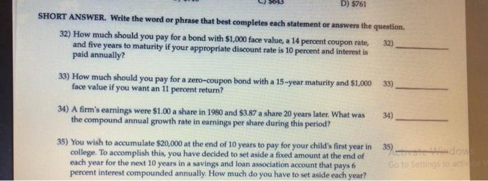  D) $761 SHORT ANSWER. Write the word or phrase that best