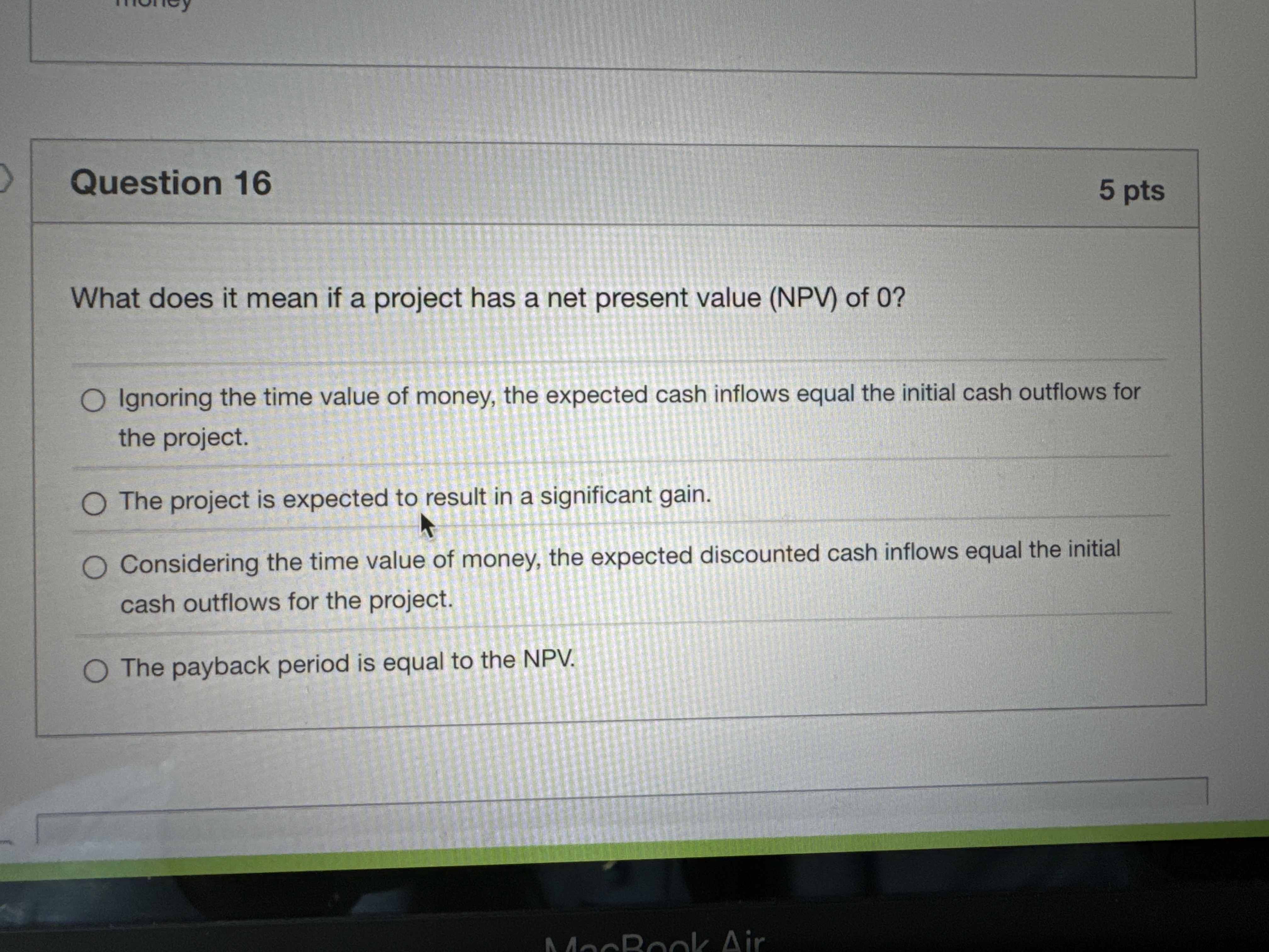  Question 16 What does it mean if a project has a