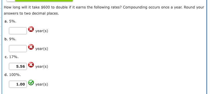 How long will it take $600 to double if it earns