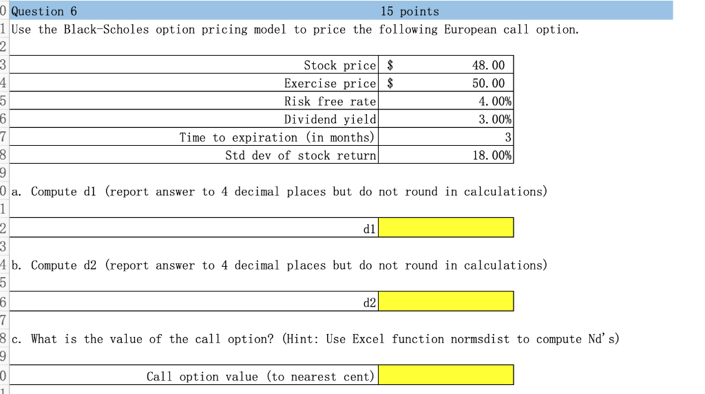  0 Question 6 1 Use the Black-Scholes option pricing model to