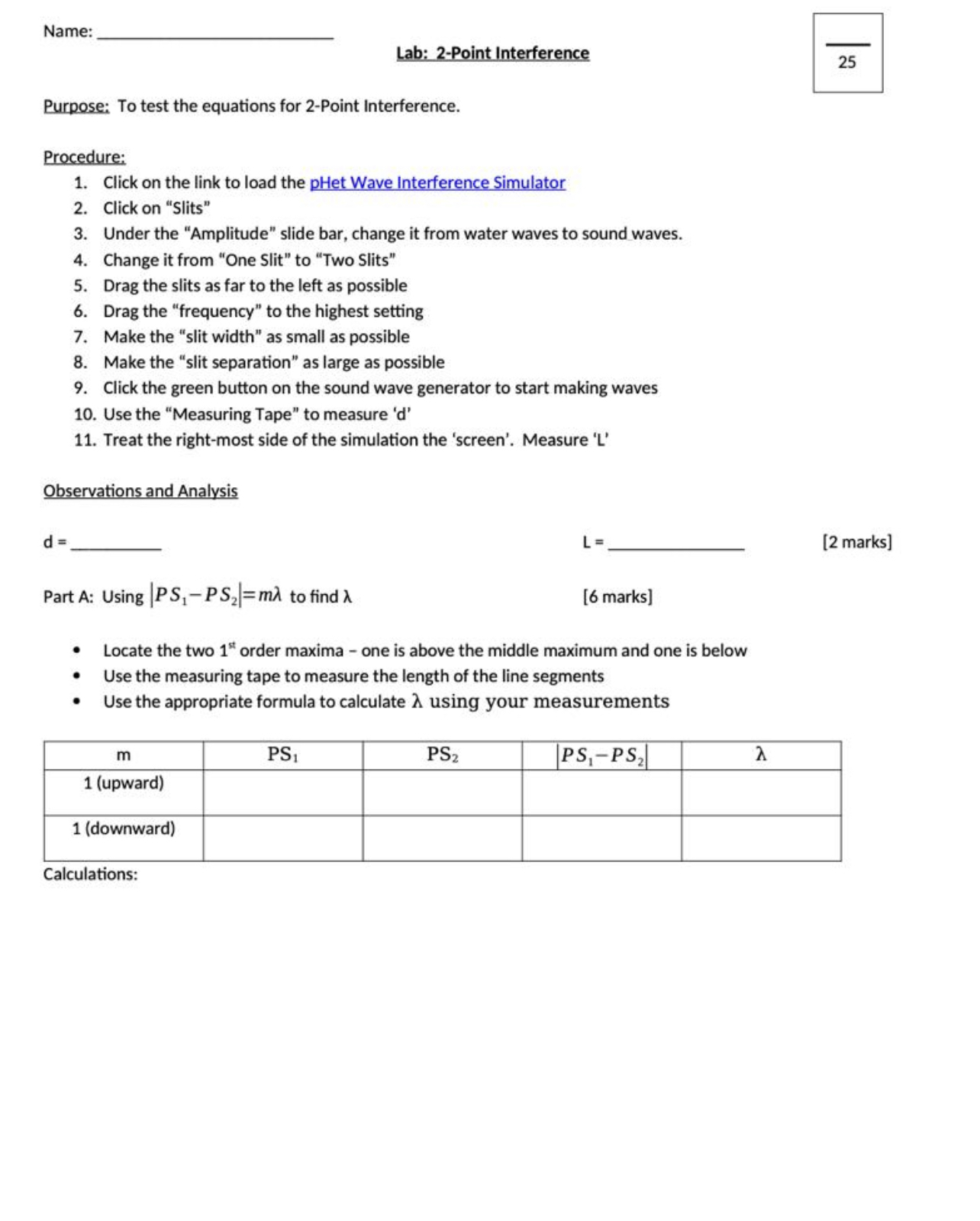  Name: Lab: 2-Point Interference 25 Purpose: To test the equations for