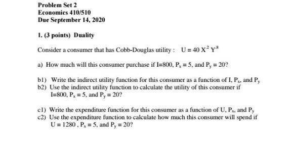 consider a consumer that has Cobb-Douglas utility Problem Set 2 Economics 410/510