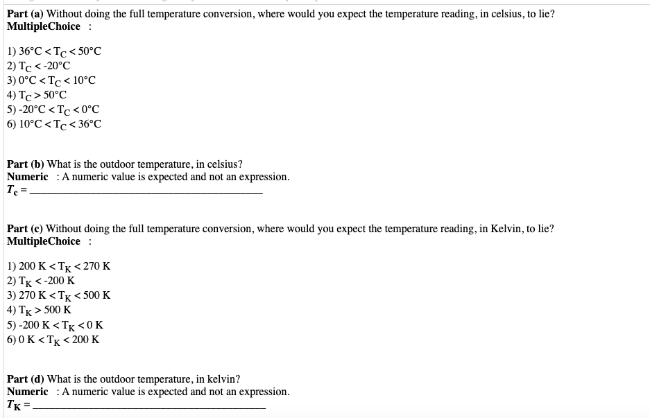 expect the temperature reading, in celsius, to lie? MultipleChoice : 1) 36-C