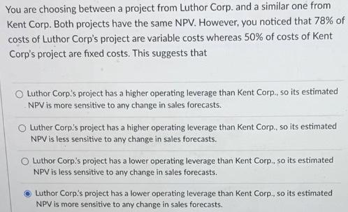  You are choosing between a project from Luthor Corp. and a