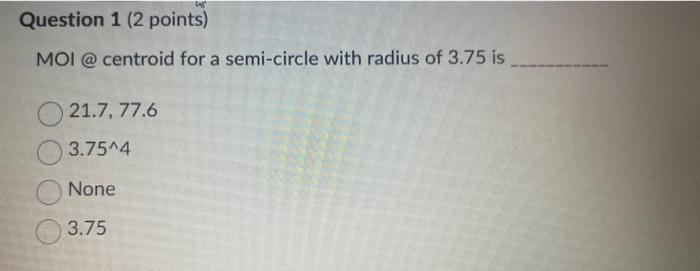  \fQuestion 4 (1 point) As per parallel axis theorem, Ix=1+Ad^2, here