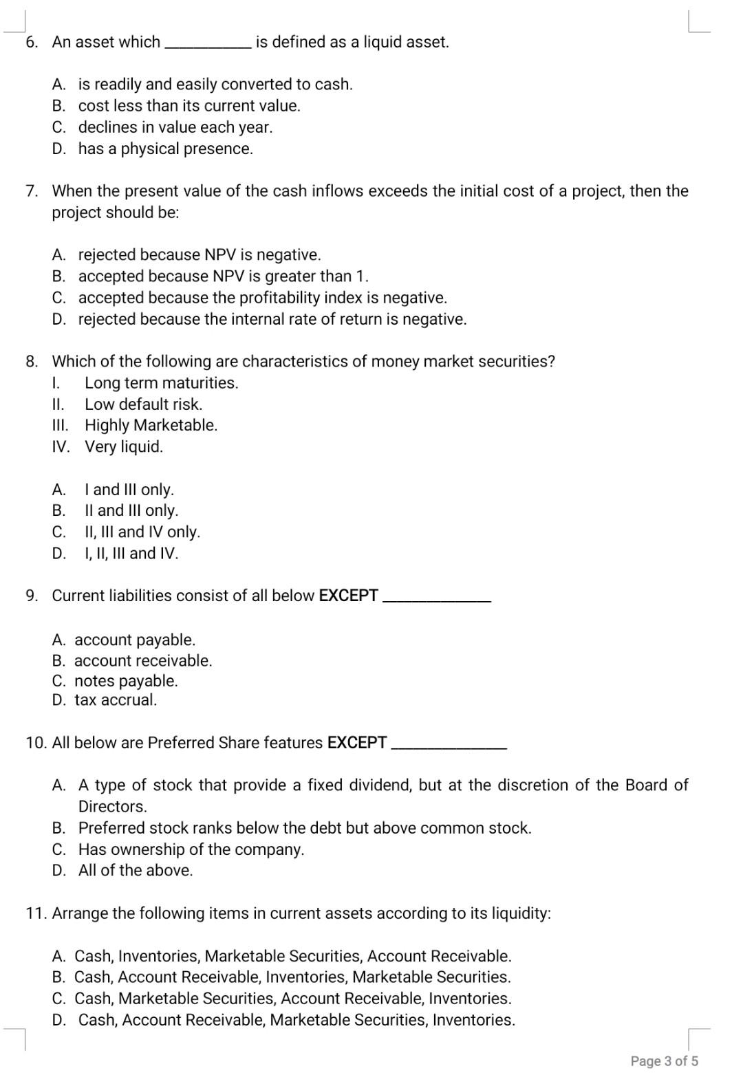 1. Which one of the following is the financial statement that summarizes