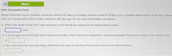 Cash Conversion Cycle Cash Conversion Cycle Negus Enterprises has an inventory conversion