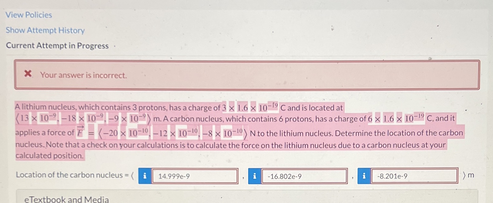 HELLLPPP. it's electric force for physics 1 View Policies Show Attempt History