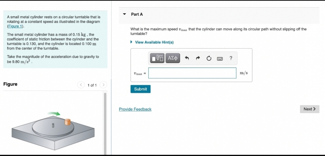 express the answer with appropriate units Part A A small metal cylinder