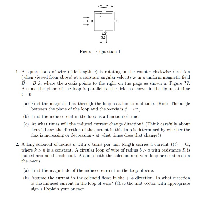  Figure 1: Question 1 1. A square loop of wire (side
