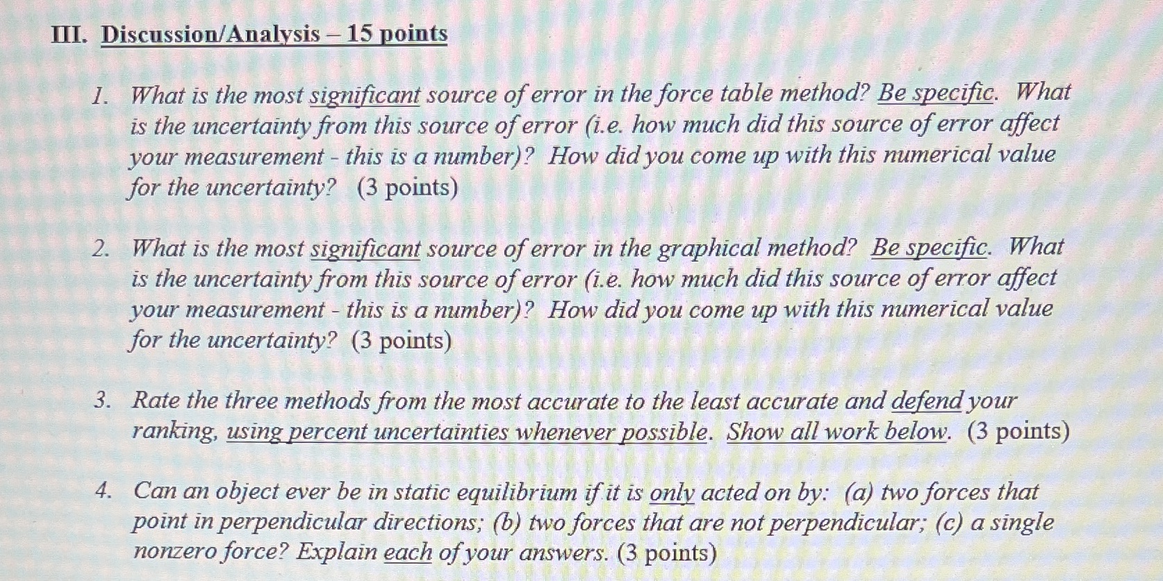 III. Discussion/Analysis - 15 points 1. What is the most significant