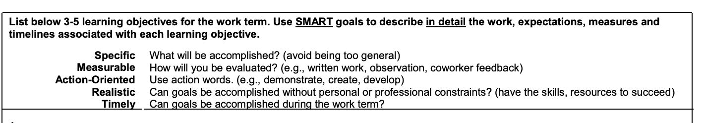 List below 3-5 learning objectives for the work term. Use SMART