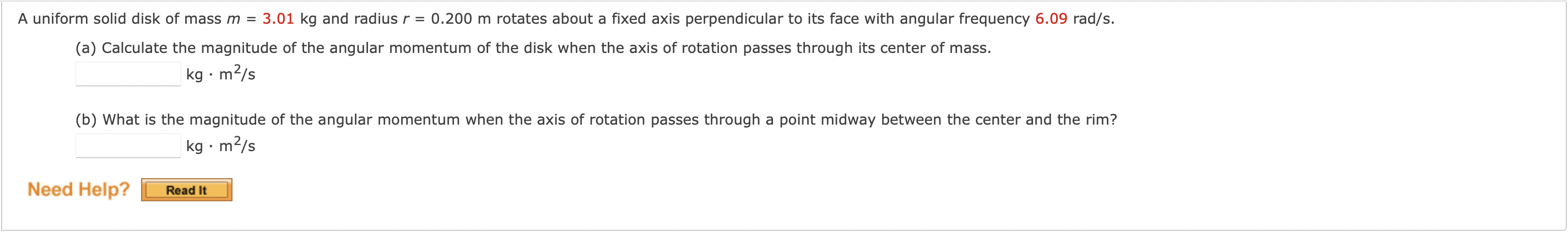  A uniform solid disk of mass m = 3.01 kg and
