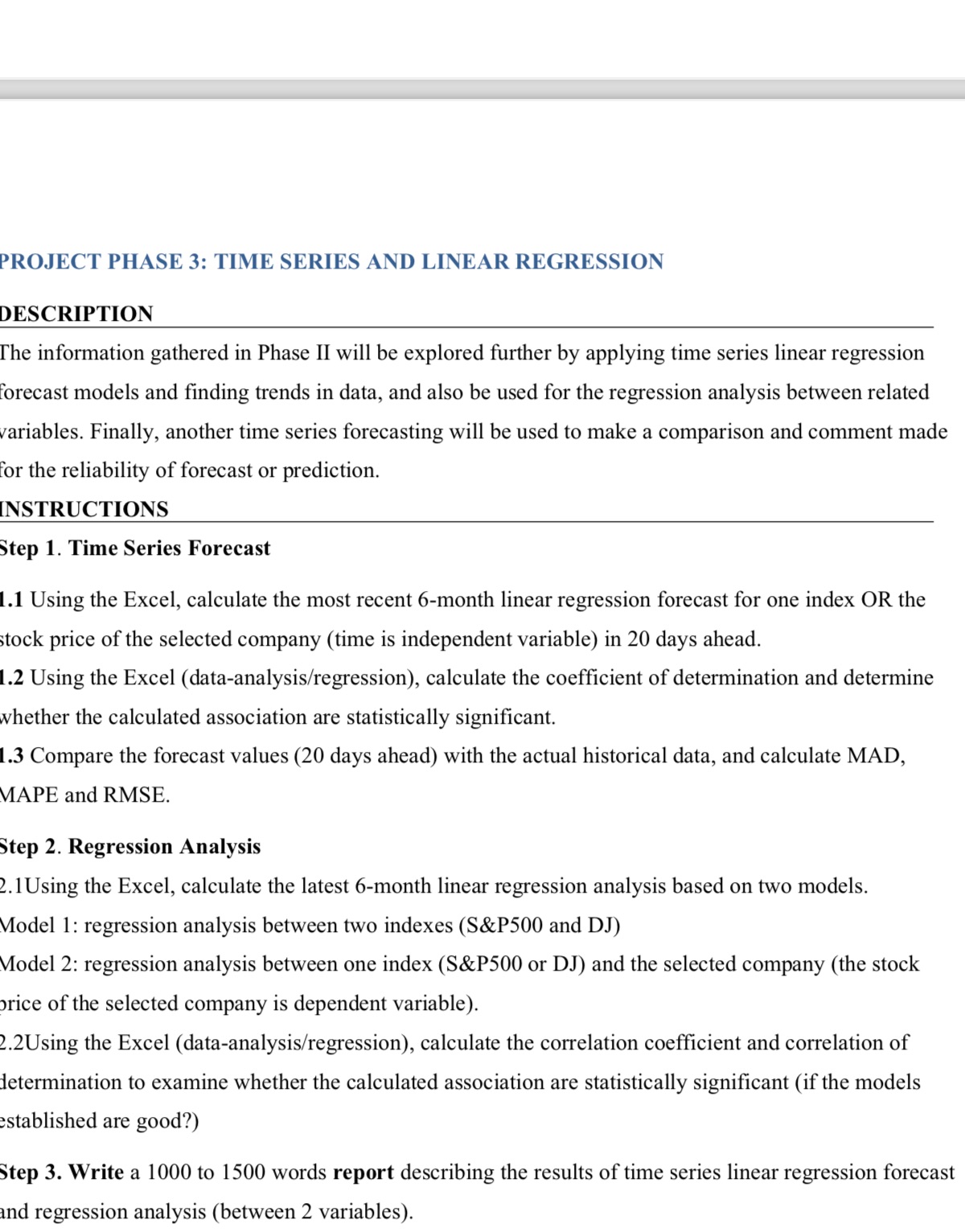 DESCRIPTION The information gathered in Phase II will be explored further by