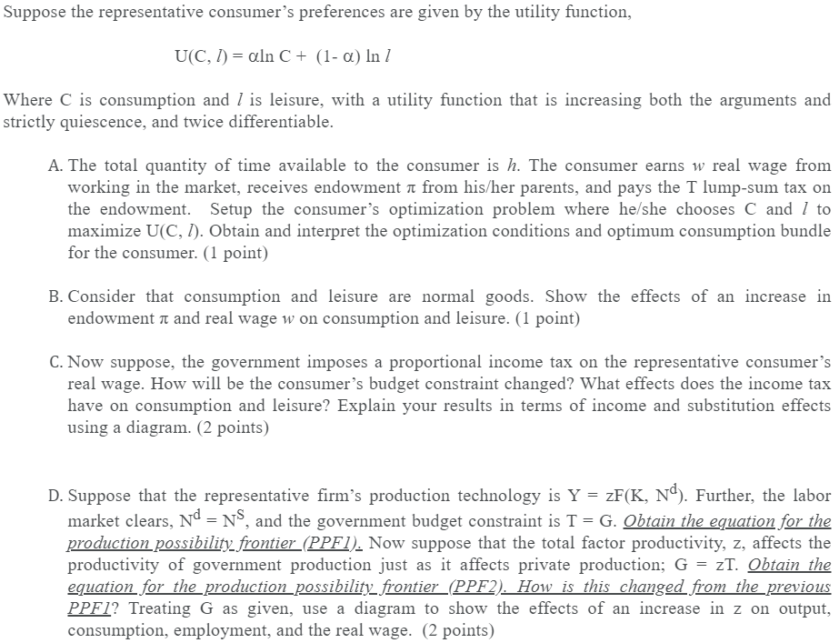  Suppose the representative consumer's preferences are given by the utility function,