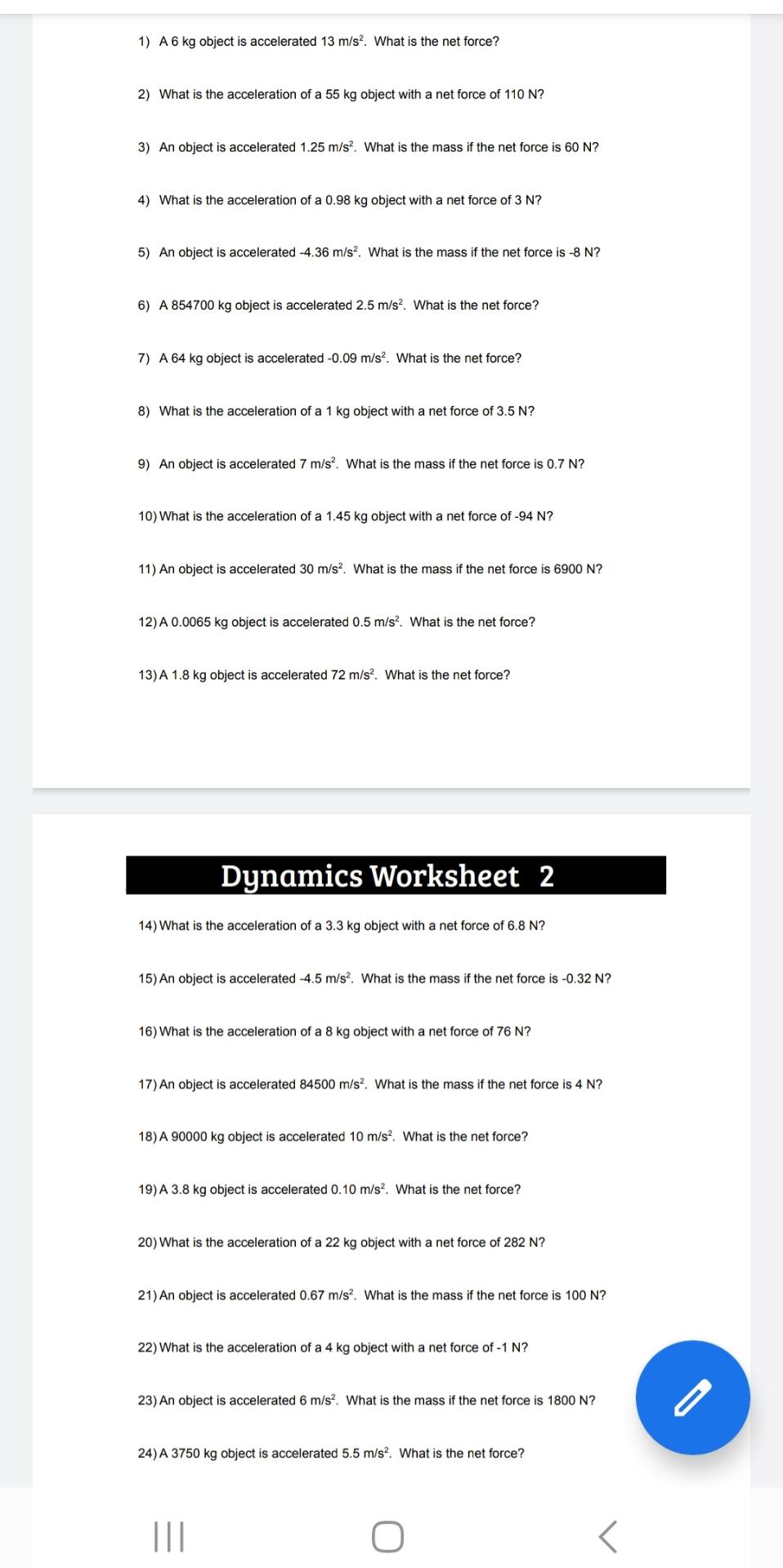  A 6kg object is accelerated 13ms2. What is the net force?
