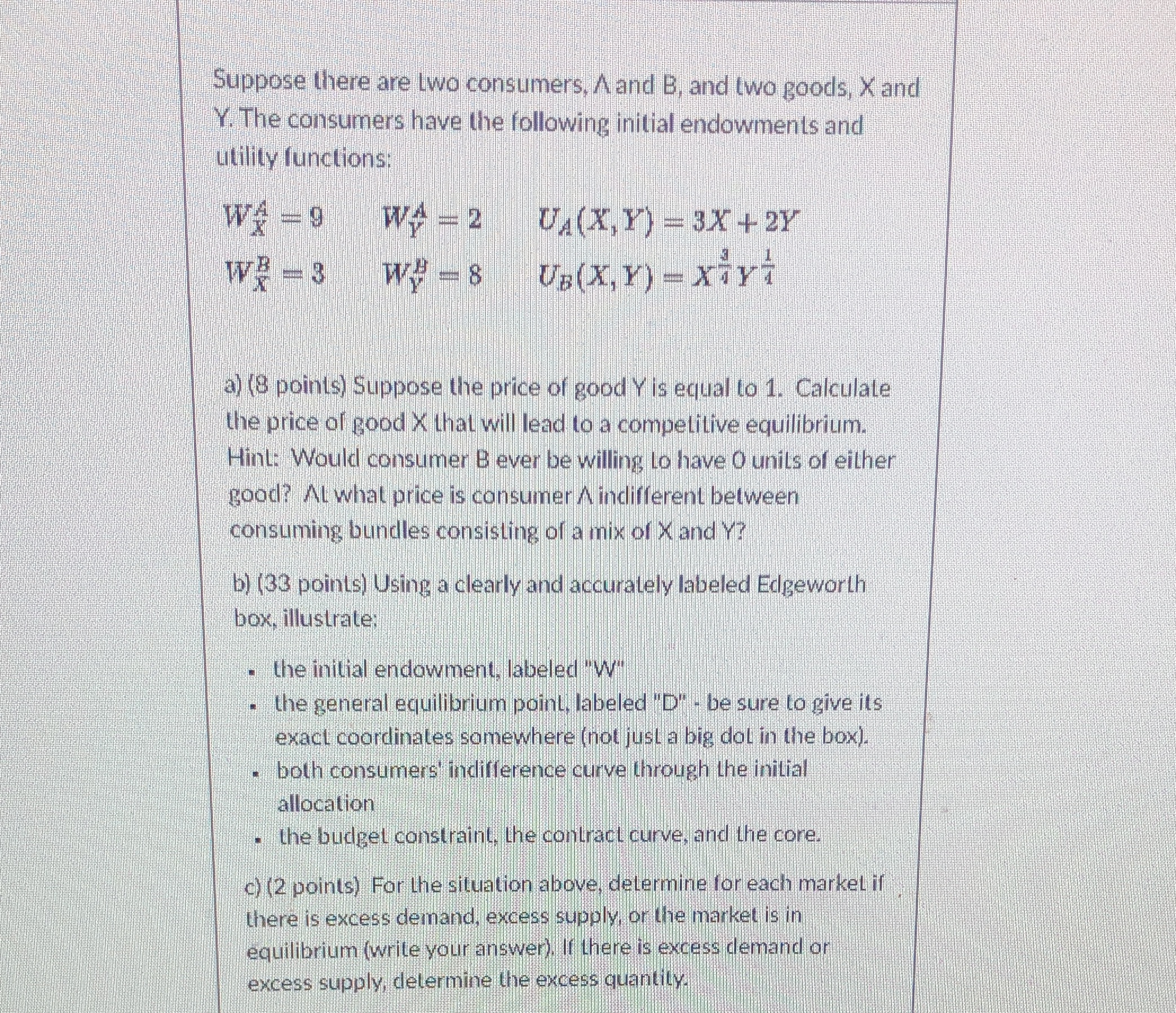 Help solve Suppose there are two consumers, A and B, and two