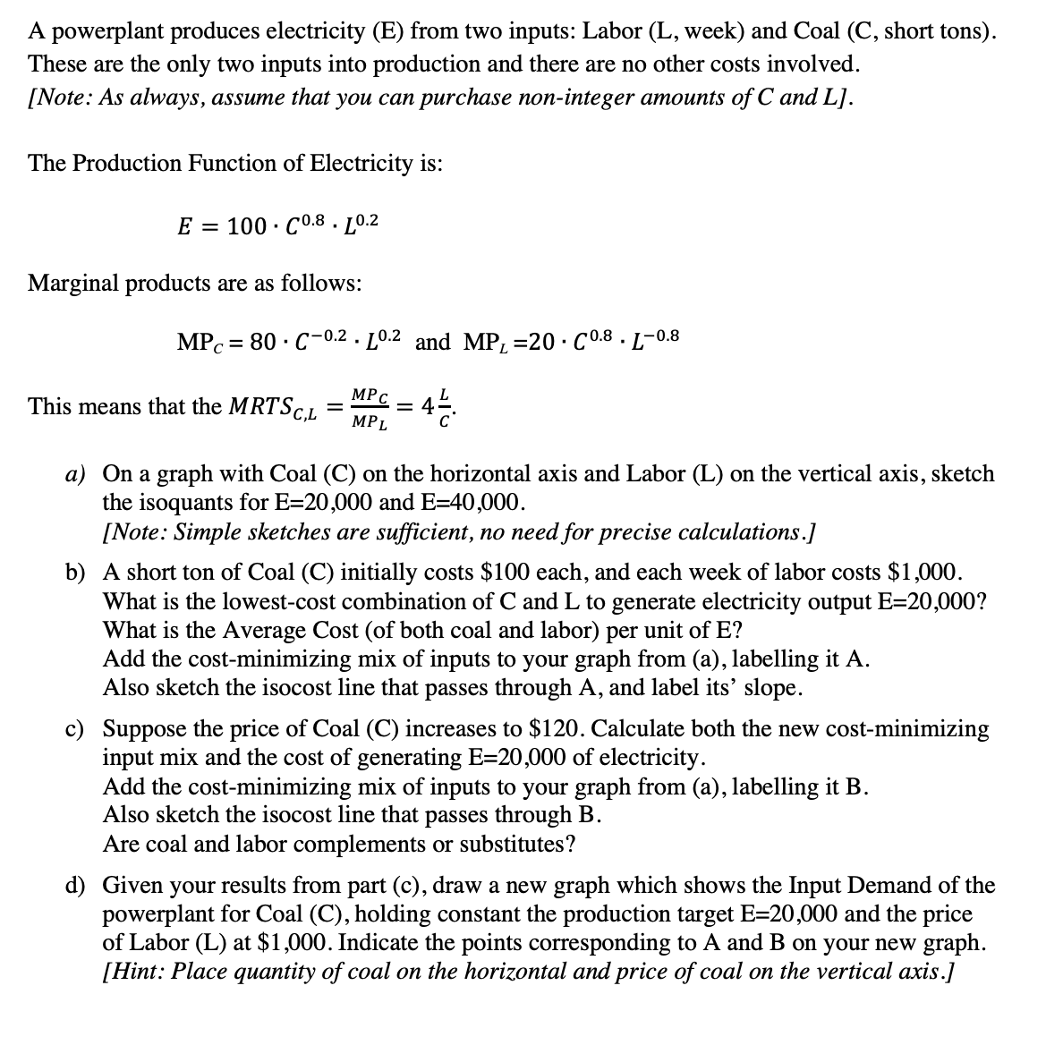 Any help would be appreciated on this problem- I am lost as