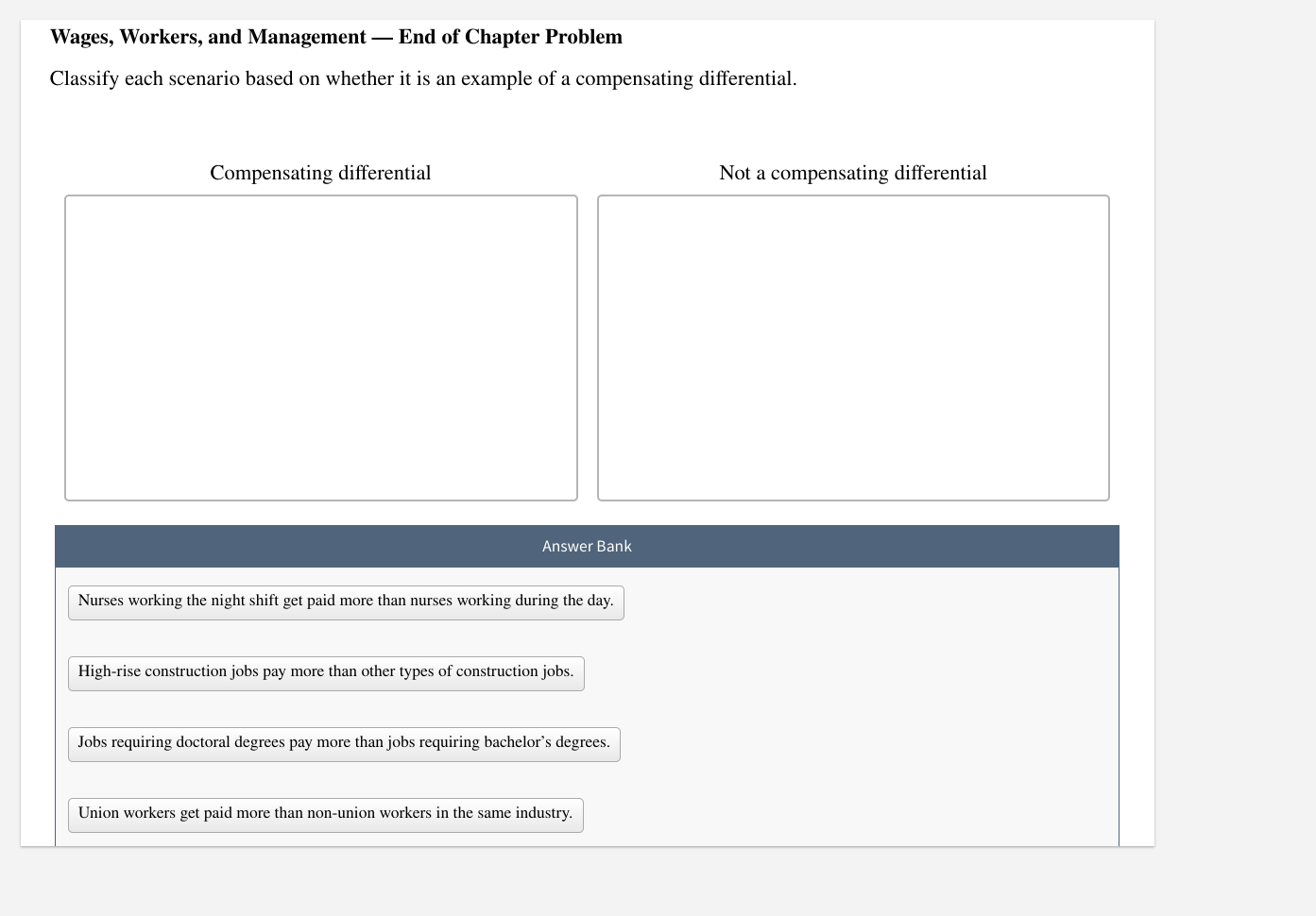 Answer asap Wages, Workers, and Management End of Chapter Problem Classify each