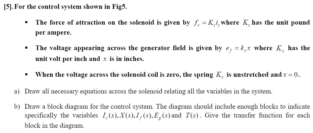  [5]. For the control system shown in Fig5. The force of