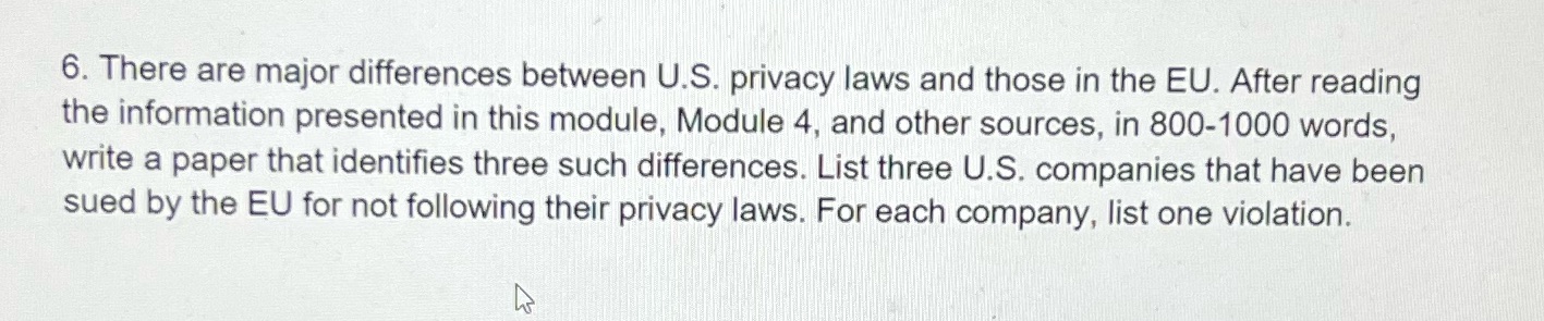  6. There are major differences between US. privacy laws and those