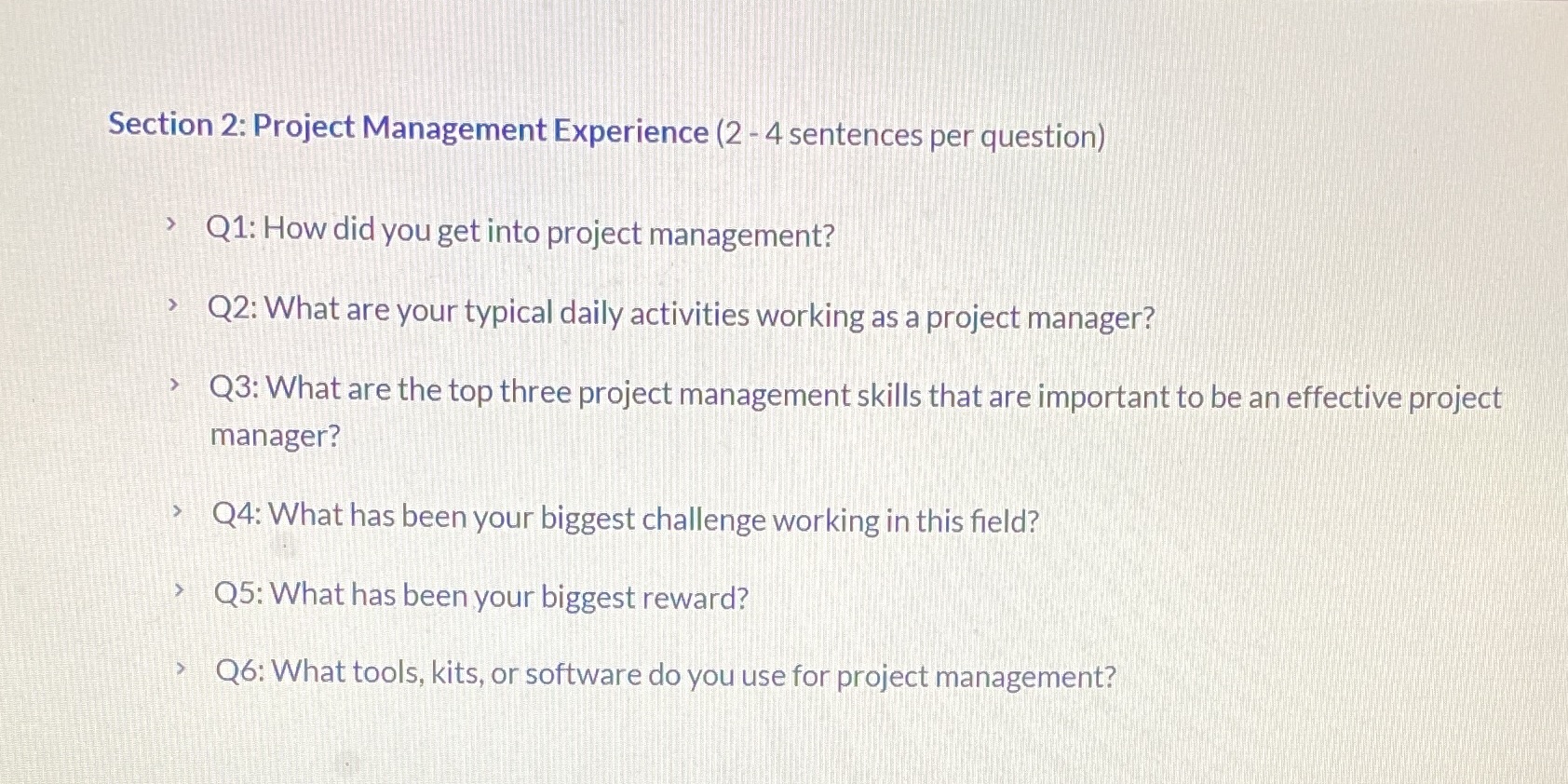  Section 2: Project Management Experience (2 - 4 sentences per question)