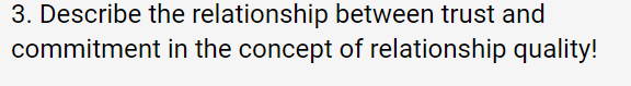  3. Describe the relationship between trust and commitment in the concept