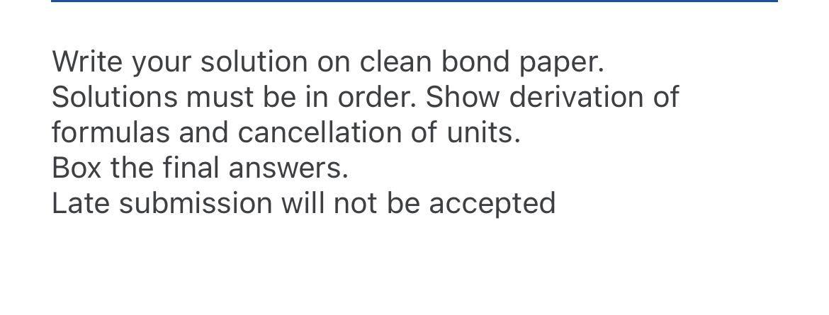 Write your solution on clean bond paper. Solutions must be in