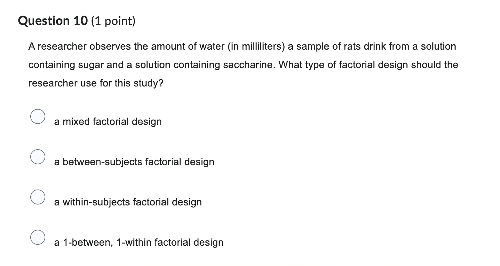 sampling procedure. 0 1) True 0 2) False Question 3 (1 point)