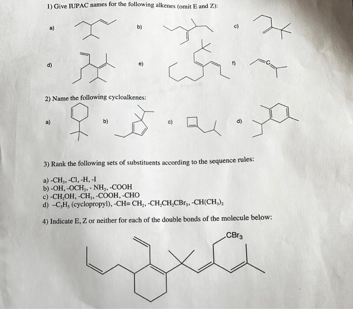  Please help me solve question 1-4, thank you. 1) Give IUPAC