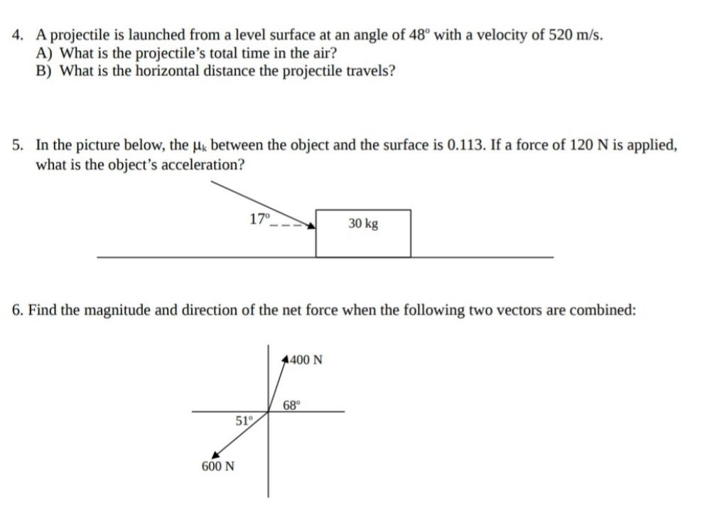 Please help!!! 4. A projectile is launched from a level surface at