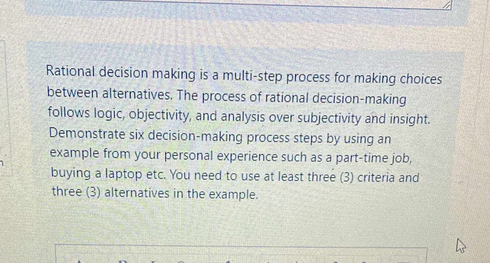 Rational decision making is a multi-step process for making choices between