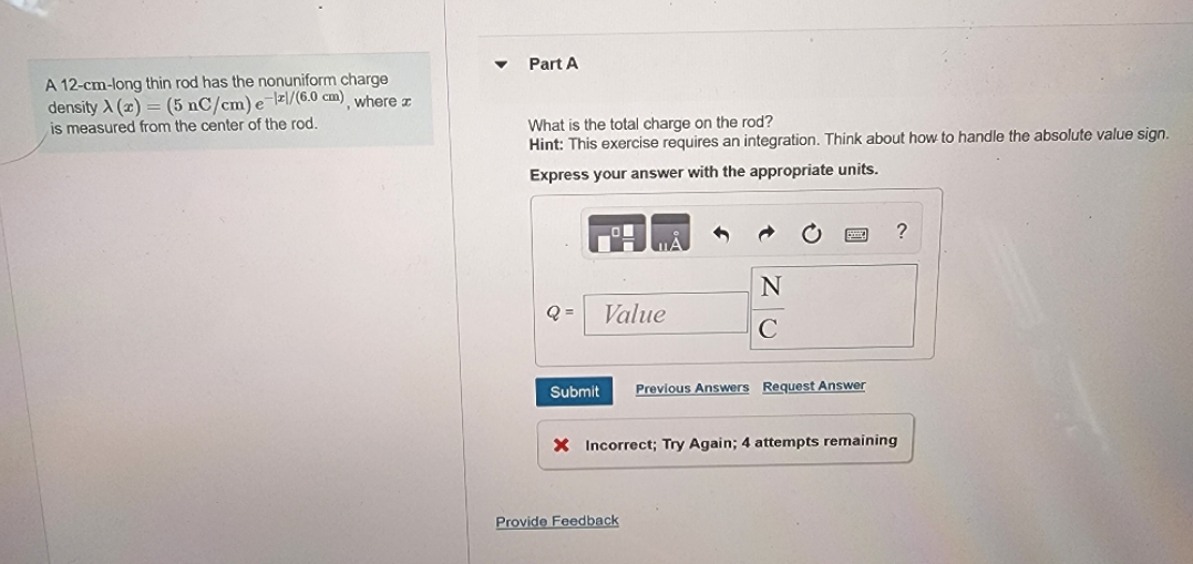 please solve Part A A 12-cm-long thin rod has the nonuniform charge