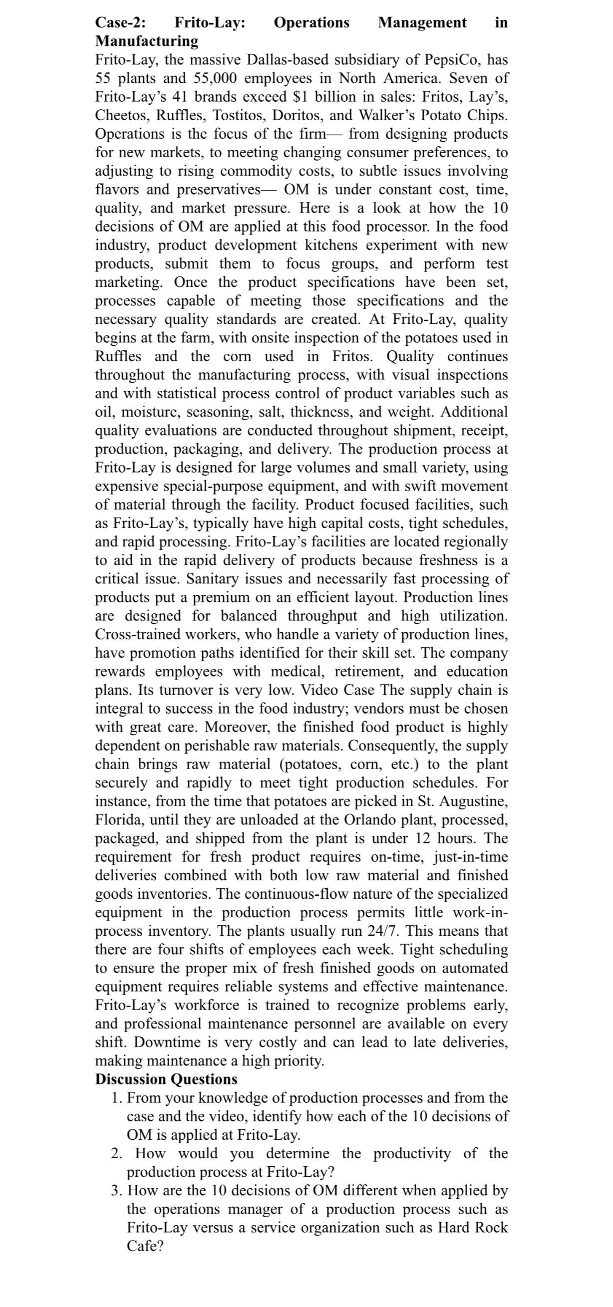  Case-2: Frito-Lay: Operations Management in Manufacturing Frito-Lay, the massive Dallas-based subsidiary