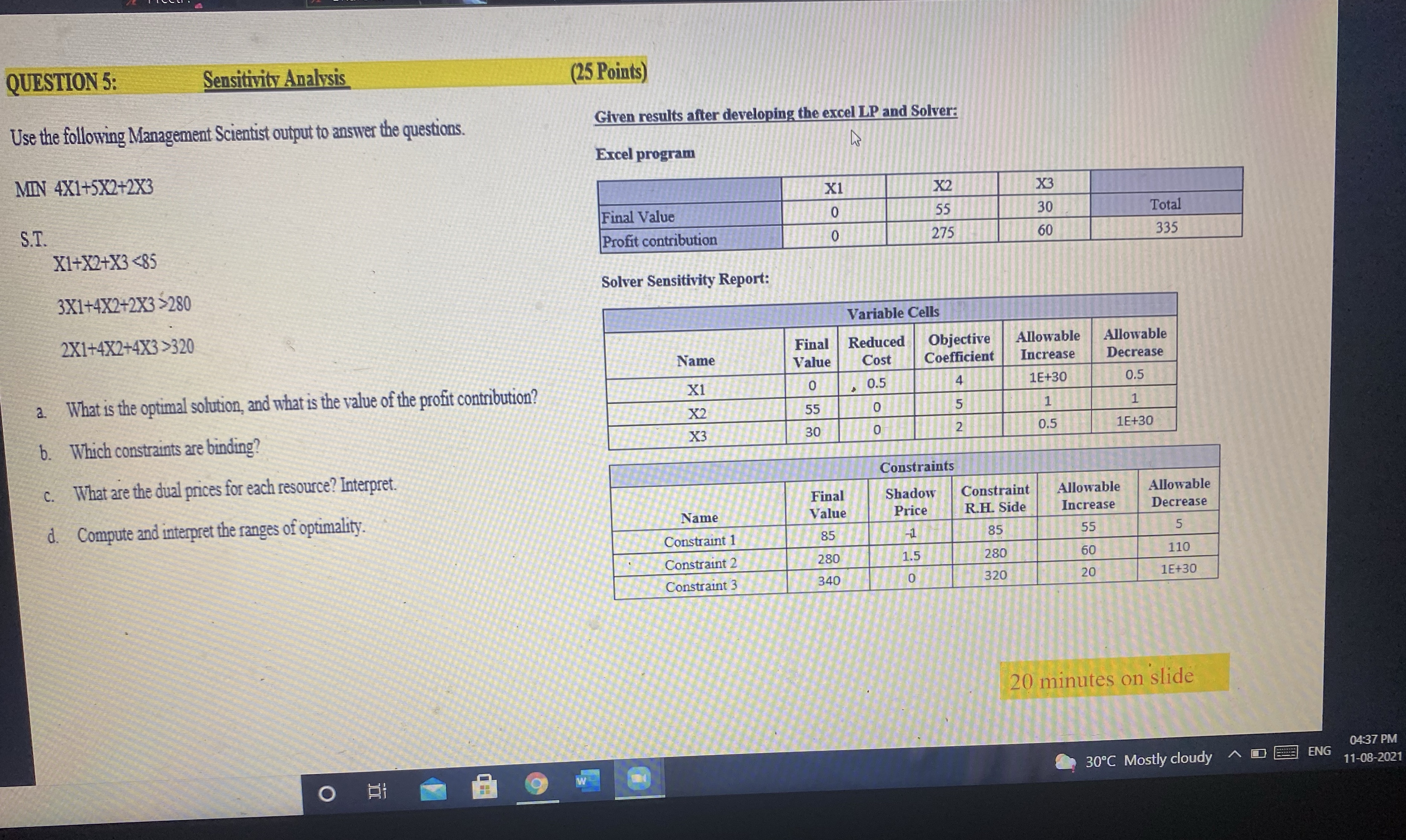 Sensitive analysis QUESTION 5: Sensitivity Analysis (25 Points) Use the following Management