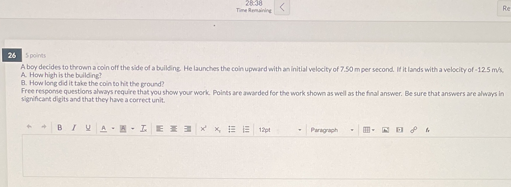  28:38 Re Time Remaining 26 5 points A boy decides to