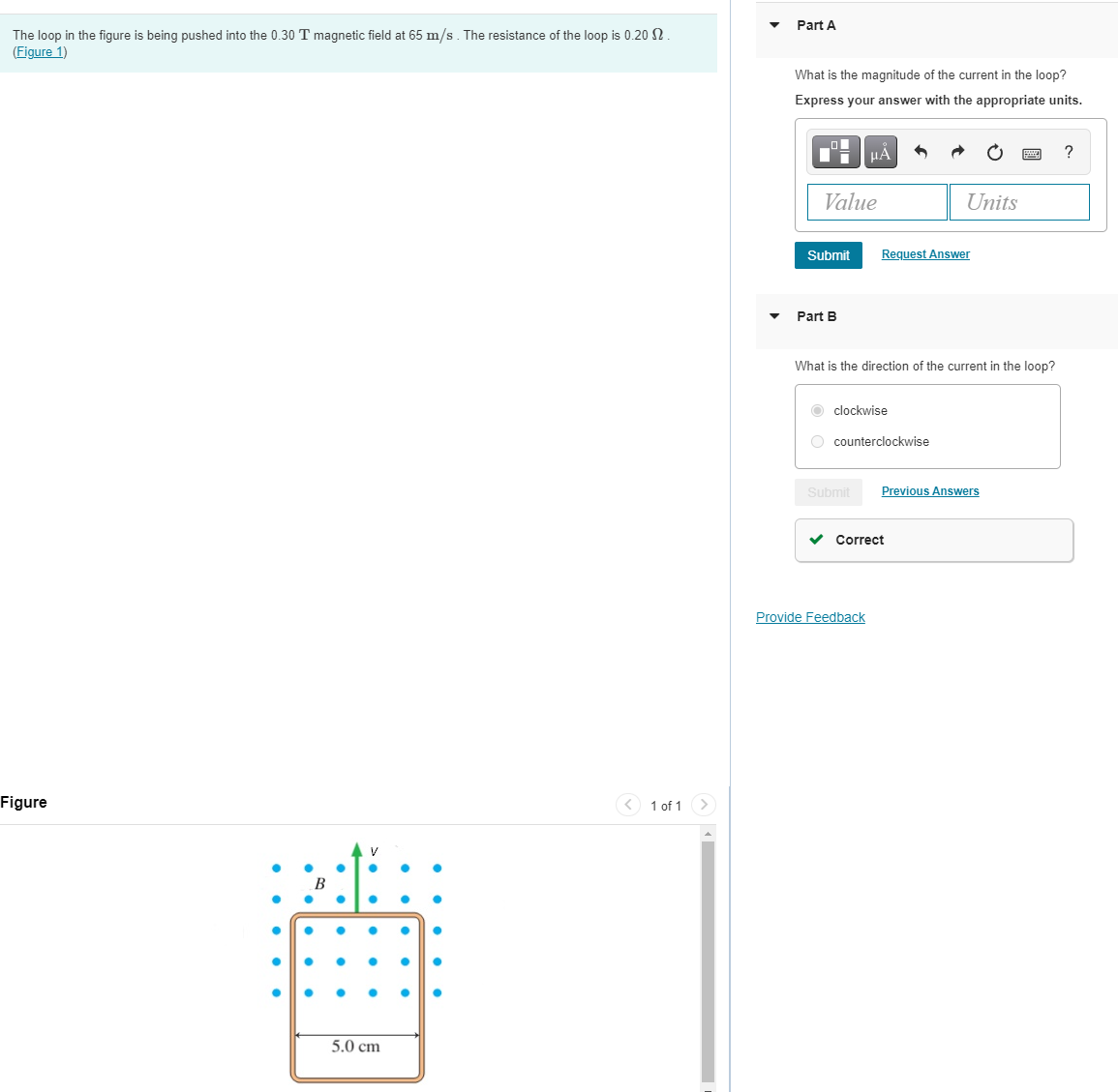  Part A The loop in the figure is being pushed into