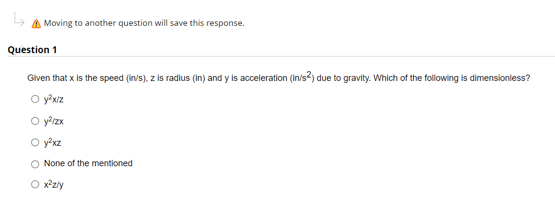 A Moving to another question will save this response. Question 1