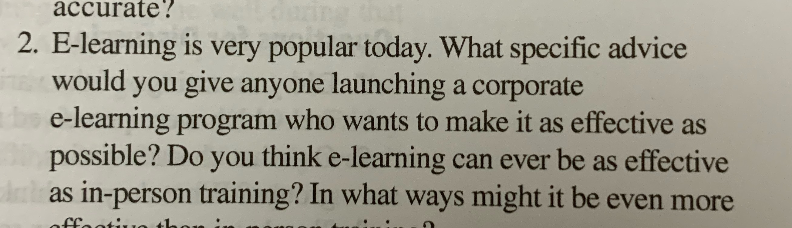 accurate? 2. E-learning is very popular today. What specific advice would