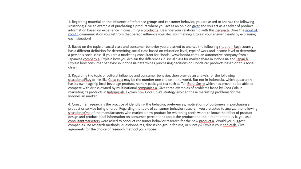 behavior, you are asked to analyze the following situations; Give an example